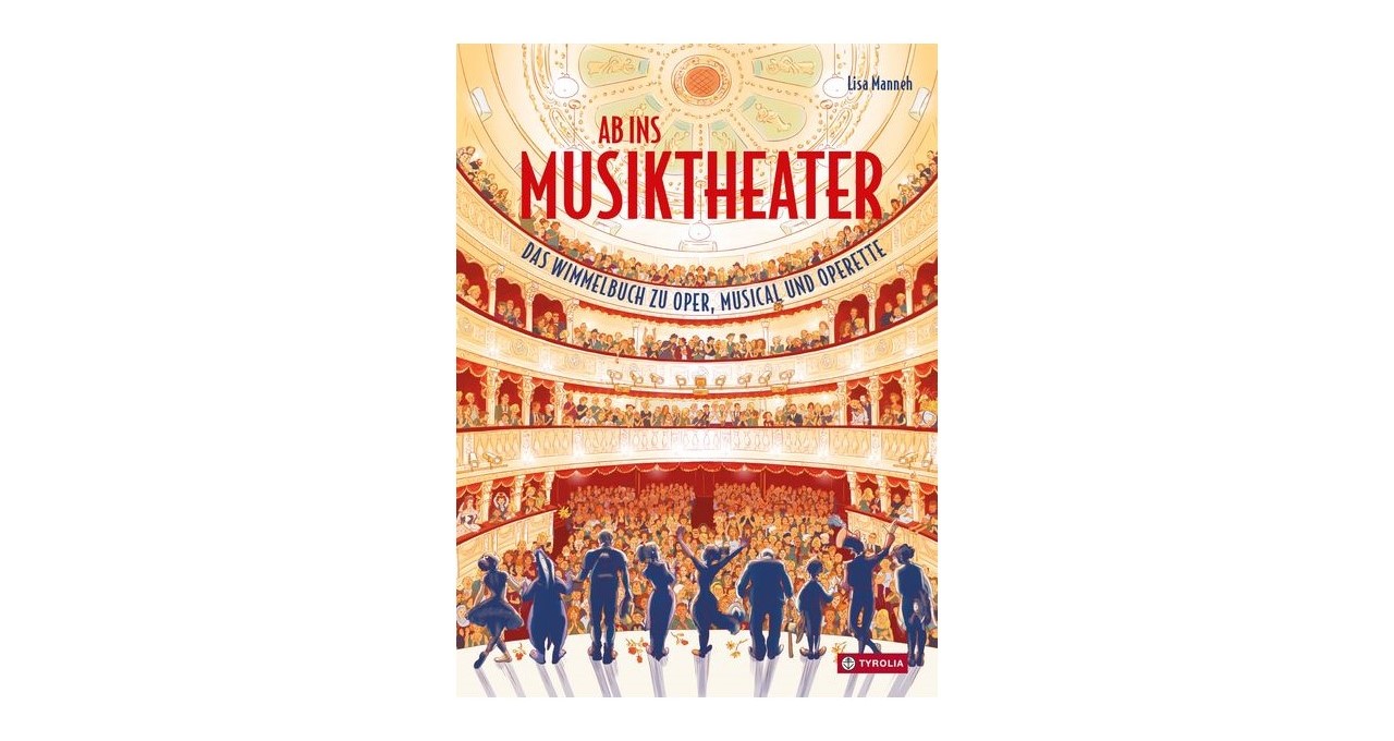 Ab ins Musiktheater Wimmelbuch 1280x680 © Tyrolia Verlag