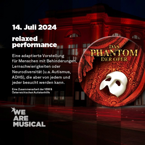 Das Phantom der Oper - relaxed performance 14. Juli 2024 © Vereinigte Bühnen Wien